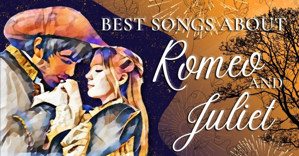 20 Songs About Romeo and Juliet