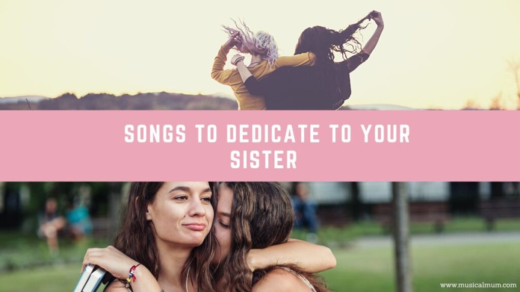 20 Songs to Dedicate to Your Sister