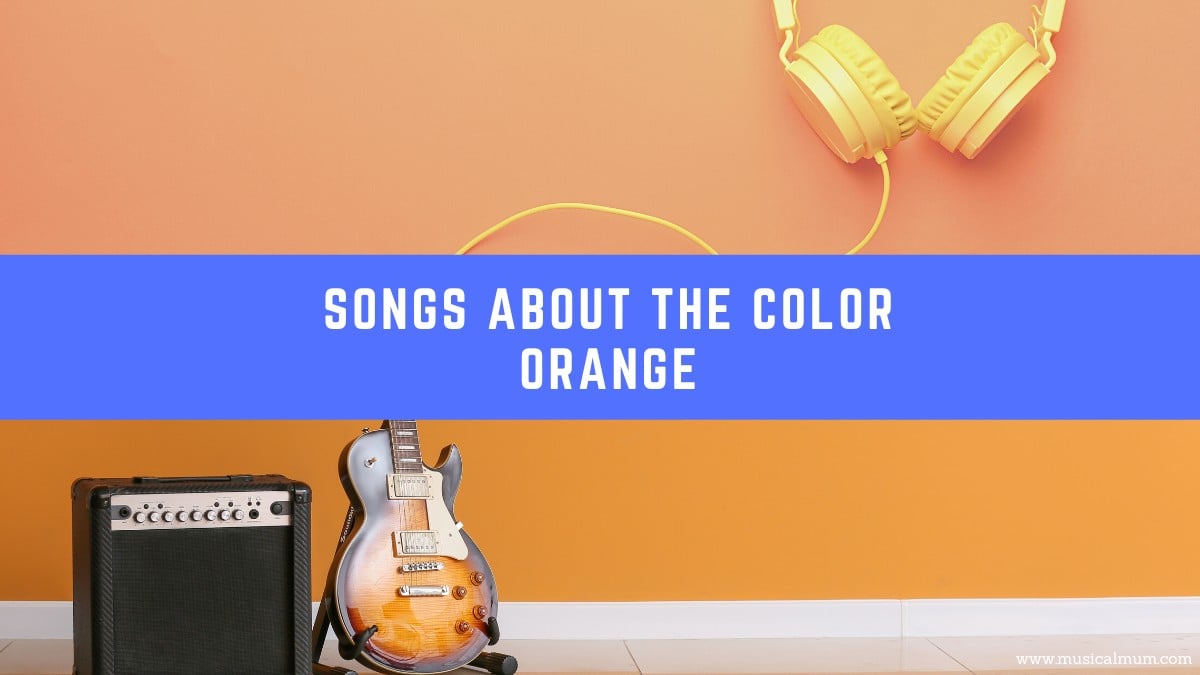 30 Songs About the Color Orange